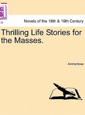 海外直订Thrilling Life Stories for the Masses. 为大众讲述激动人心的生活故事。