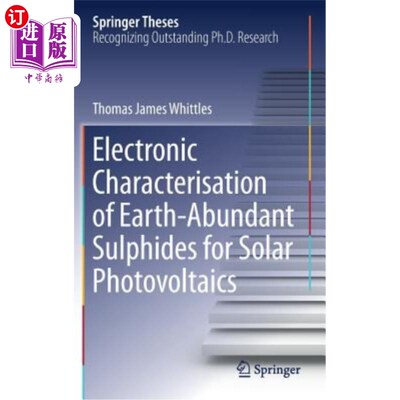 海外直订Electronic Characterisation of Earth‐abundant Sulphides for Solar Photovol 太阳能光伏用丰富硫化物的电