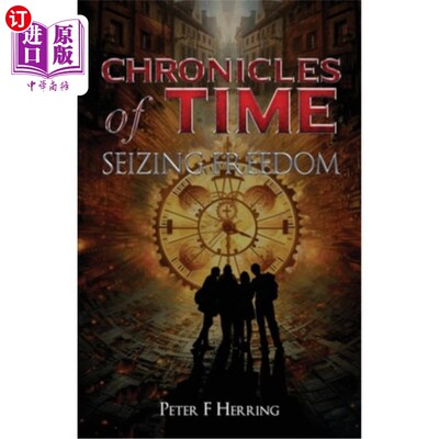 海外直订Chronicles of Time: Seizing Freedom 《时间编年史：抓住自由