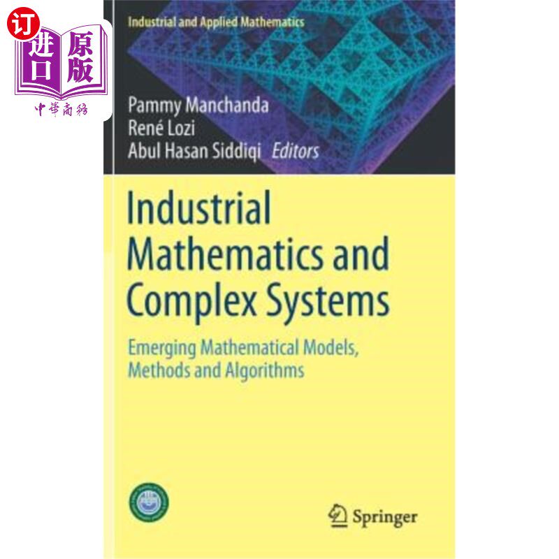 海外直订Industrial Mathematics and Complex Systems: Emerging Mathematical Models, Method 工业数学和复杂系统：新兴数