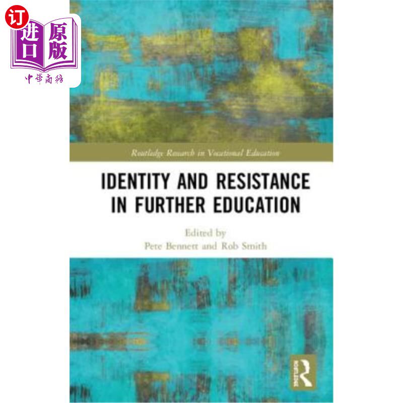 海外直订Identity and Resistance in Further Education 继续教育中的认同与阻力