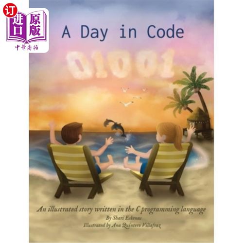 海外直订A Day in Code: An illustrated story written in the C programming language 代码中的一天:一个用C语言编写的插