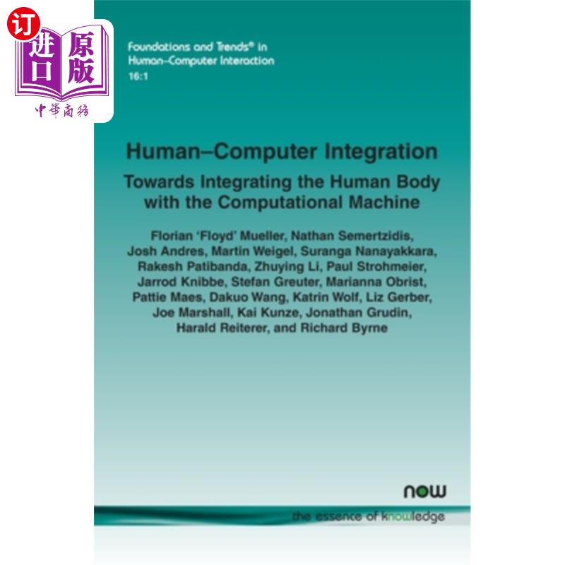 海外直订Human-Computer Integration: Towards Integrating the Human Body with the Computat 人机融合:走向人体与计算机 书籍/杂志/报纸 科普读物/自然科学/技术类原版书 原图主图