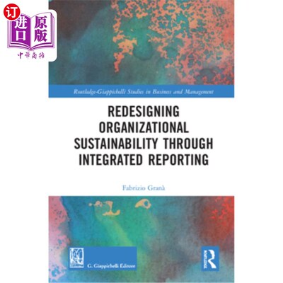 海外直订Redesigning Organizational Sustainability Through Integrated Reporting 通过综合报告重新设计组织的可持续性