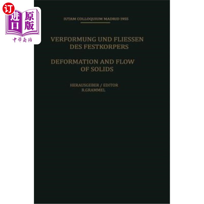 海外直订Deformation and Flow of Solids / Verformung Und Fliessen Des Festk?rpers: Colloq Deformatio