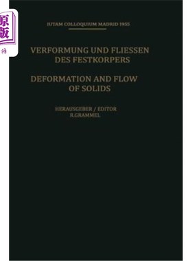 海外直订Deformation and Flow of Solids / Verformung Und Fliessen Des Festk?rpers: Colloq Deformatio