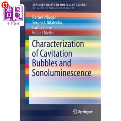海外直订Characterization of Cavitation Bubbles and Sonoluminescence 空化气泡与声致发光的表征