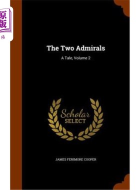 海外直订The Two Admirals: A Tale, Volume 2 《两位海军上将：一个故事》，第二卷
