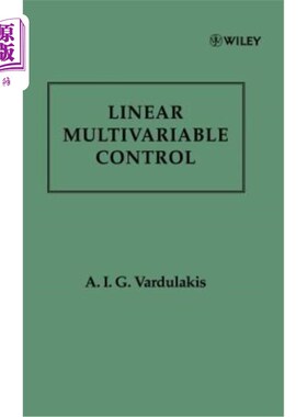 海外直订Linear Multivariable Control: Algebraic Analysis and Synthesis Methods 线性多变量控制：代数分析与综合方法