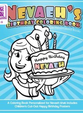 海外直订Nevaeh's Birthday Coloring Book Kids Personalized Books: A Coloring Book Persona Nevaeh的生日彩