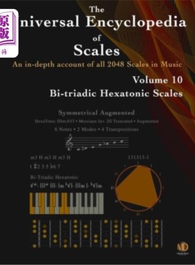 海外直订The Universal Encyclopedia of Scales Volume 10: Bi-Triadic Hexatonic Scales 世界音阶百科全书第10卷:双三联六