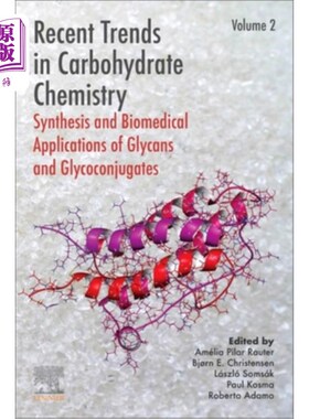 海外直订Recent Trends in Carbohydrate Chemistry: Synthesis and Biomedical Applications o 碳水化合物化学的最新趋势: