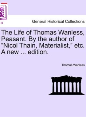 海外直订The Life of Thomas Wanless, Peasant. by the Author of 