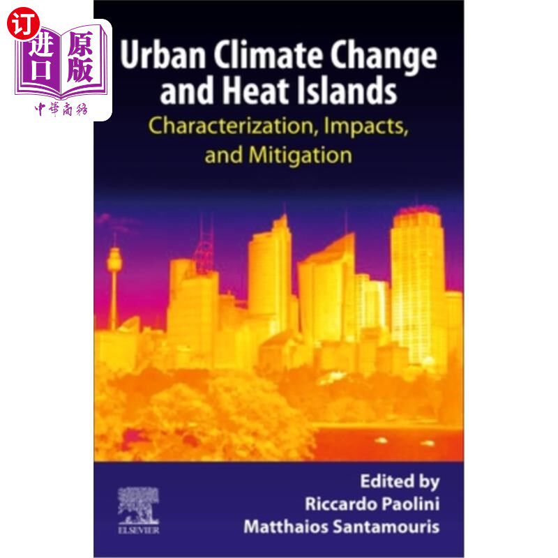 海外直订Urban Climate Change and Heat Islands: Characterization, Impacts, and Mitigation 城市气候变化和热岛:特征、