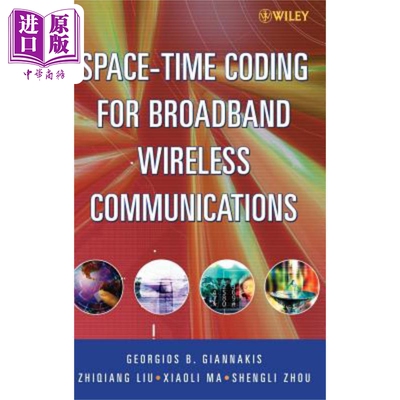现货 宽带无线通信的空间-时间编码 Space-Time Coding for Broadband Wireless Communications 英文原版 Georgios G