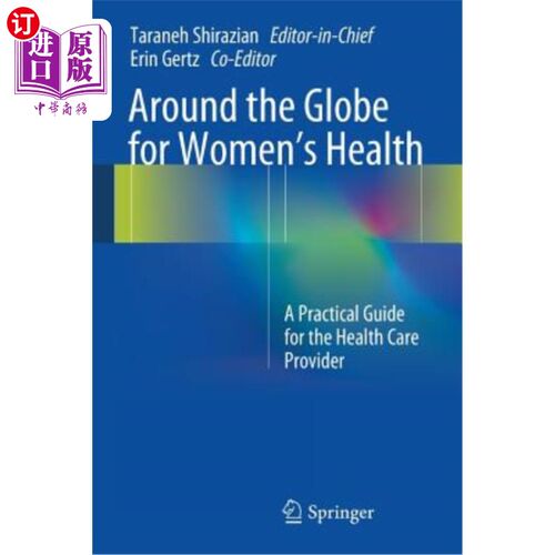 海外直订Around the Globe for Women's Health: A Practical Guide for the Health Care Provi 全球妇女健康:卫生保健提供
