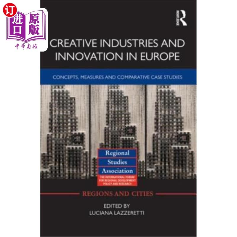 海外直订Creative Industries and Innovation in Europe: Concepts, Measures and Comparative 欧洲的创意产业和创新:概念