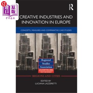 创意产业和创新 Innovation Concepts Europe and Measures 海外直订Creative 概念 Industries 欧洲 Comparative