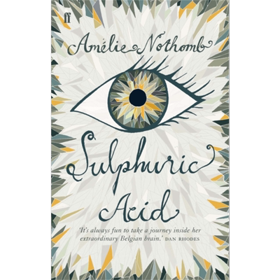 阿梅丽 诺冬 硫酸 Sulphuric Acid 英文原版 Amelie Nothomb 文学 现代 小说 戏剧 流行【中商原版】