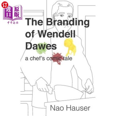 海外直订The Branding of Wendell Dawes: A Chef's Comic Tale 温德尔·道斯的品牌：厨师的喜剧故事