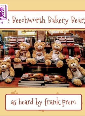 海外直订The Beechworth Bakery Bears: as heard by . . . 比奇沃斯面包店的熊:正如听到的…