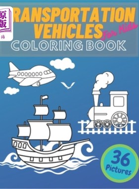 海外直订Transportation Vehicles For Kids Coloring Book: Vehicles Constructions, Airplane 儿童交通工具涂色书:车辆建