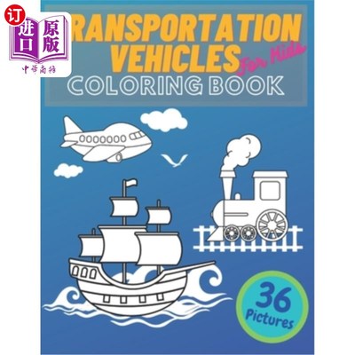 海外直订Transportation Vehicles For Kids Coloring Book: Vehicles Constructions, Airplane 儿童交通工具涂色书:车辆建