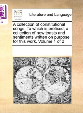 海外直订A Collection of Constitutional Songs. to Which Is Prefixed, a Collection of New  《宪法歌曲集》《以哪为前缀