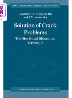 海外直订Solution of Crack Problems: The Distributed Dislocation Technique 裂纹问题的解决:分布位错技术
