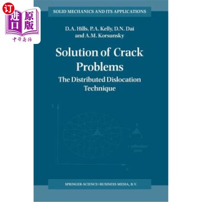 海外直订Solution of Crack Problems: The Distributed Dislocation Technique 裂纹问题的解决:分布位错技术