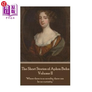 海外直订The Short Stories of Aphra Behn - Volume II 阿芙拉·本恩短篇小说第二卷