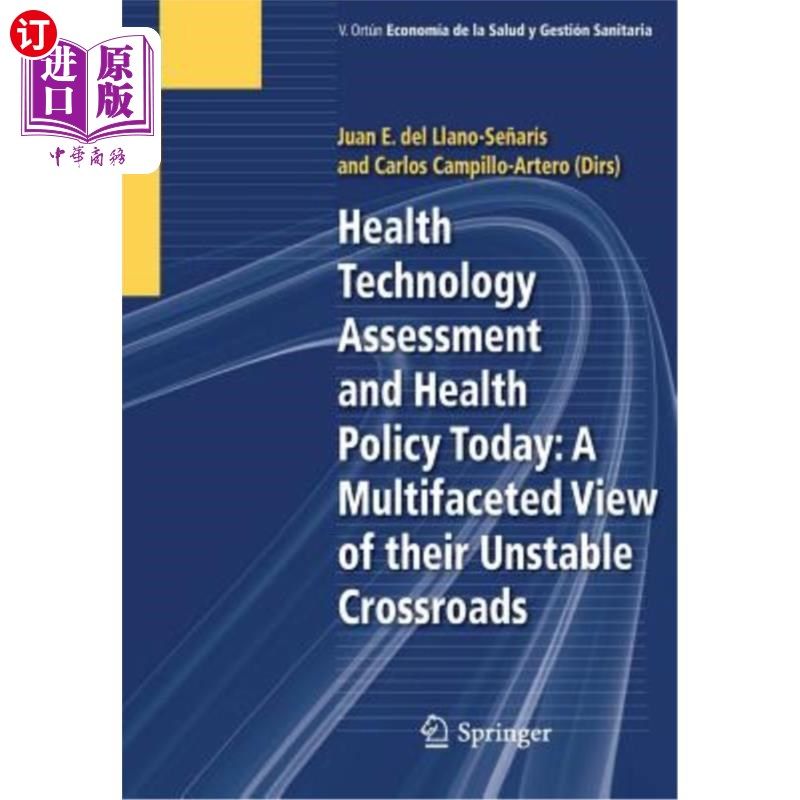 海外直订Health Technology Assessment and Health Policy Today: A Multifaceted View of The 今天的卫生技术评估和卫生政
