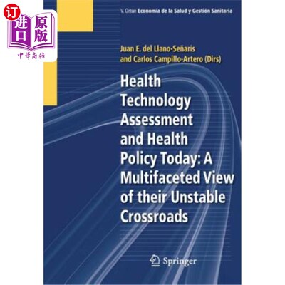 海外直订Health Technology Assessment and Health Policy Today: A Multifaceted View of The 今天的卫生技术评估和卫生政
