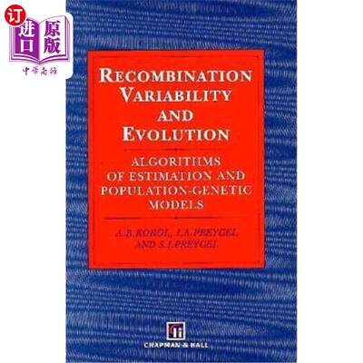 海外直订Recombination Variability and Evolution: Algorithms of Estimation and Population 重组、变异与进化:估计算法