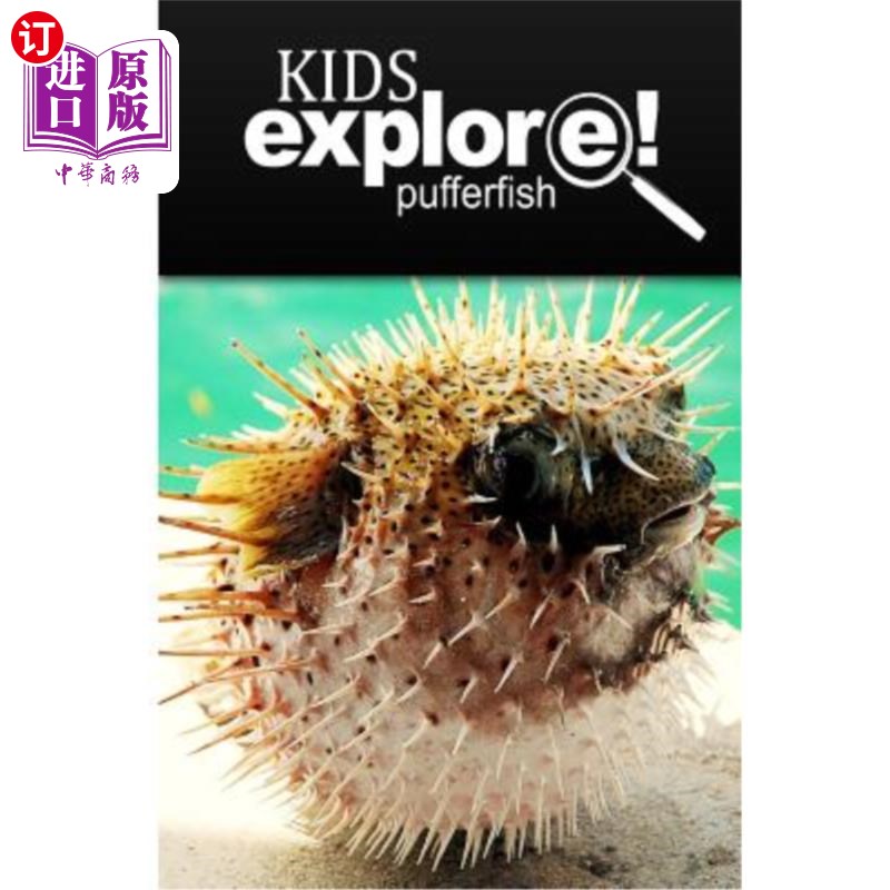 海外直订Puffer Fish - Kids Explore: Animal books nonfiction - books ages 5-6 河豚-儿童探索：动物类书籍非小说类书籍5
