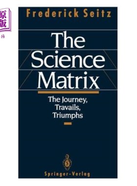 海外直订The Science Matrix: The Journey, Travails, Triumphs 科学矩阵：旅程、艰辛、胜利