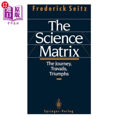 海外直订The Science Matrix: The Journey, Travails, Triumphs 科学矩阵：旅程、艰辛、胜利