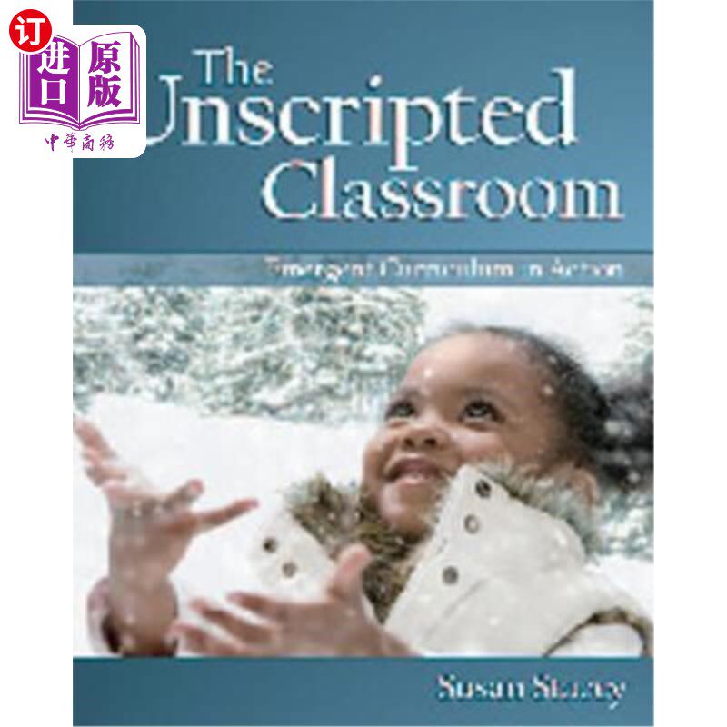 海外直订The Unscripted Classroom: Emergent Curriculum in Action 无剧本课堂:应急课程的实施