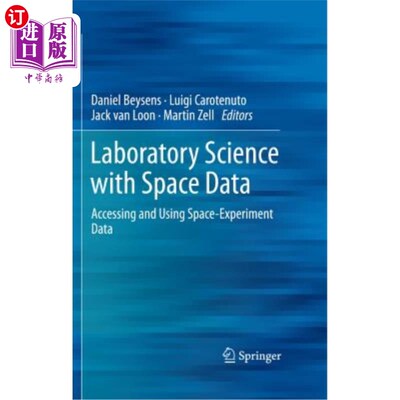海外直订医药图书Laboratory Science with Space Data: Accessing and Using Space-Experiment Data 空间数据实验室科学：