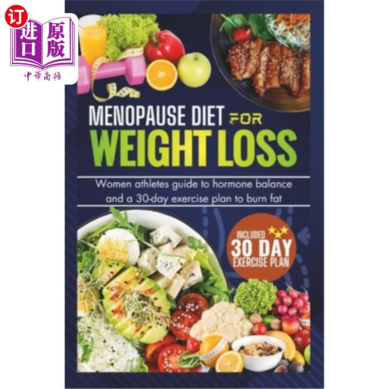 海外直订医药图书Menopause Diet for Weight Loss: Women Athlete Guide To Hormone Balance And 30-Da 更年期饮食减肥：女