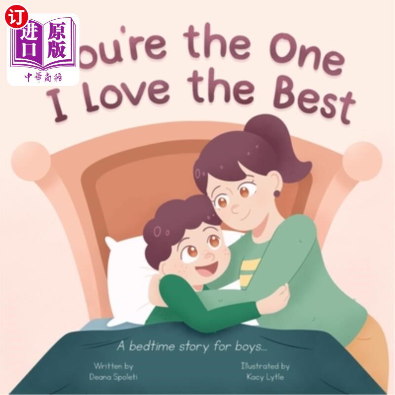 海外直订You're the One I Love the Best: A Bedtime Story for Boys 《你是我最爱的人：给男孩的睡前故事