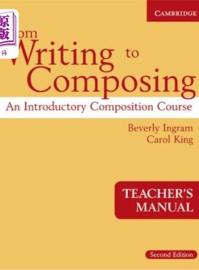 海外直订From Writing to Composing Teacher's Manual: An Introductory Composition Course f 从写作到写作教师手册：英语