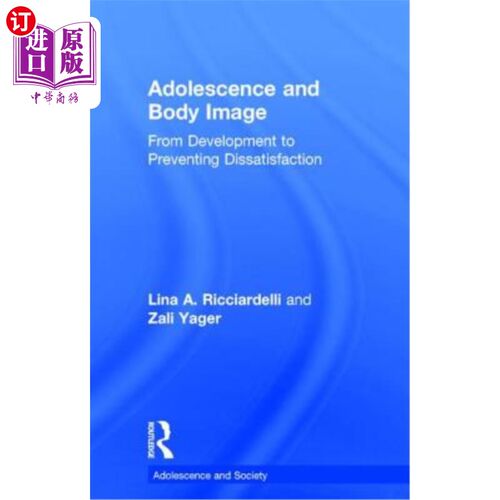 海外直订Adolescence and Body Image: From Development to Preventing Dissatisfaction 青春期与身体形象:从发展到防止不