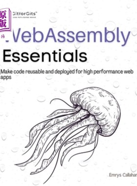 海外直订WebAssembly Essentials: Make code reusable and deployed for high performance web WebAssembl