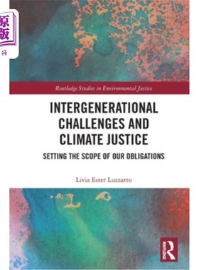 海外直订Intergenerational Challenges and Climate Justice: Setting the Scope of Our Oblig Intergener