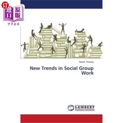 海外直订New Trends in Social Group Work 社会小组工作的新趋势