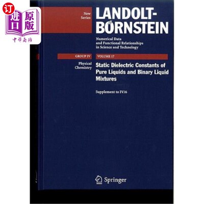 海外直订Static Dielectric Constants of Pure Liquids and Binary Liquid Mixtures: Suppleme 纯液体和二元液体混合物的静