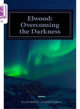 海外直订Elwood: Overcoming the Darkness 艾尔伍德：战胜黑暗