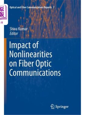 海外直订Impact of Nonlinearities on Fiber Optic Communications 非线性对光纤通信的影响