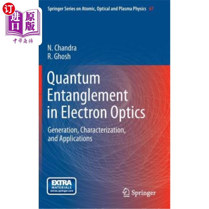 海外直订Quantum Entanglement in Electron Optics: Generation, Characterization, and Appli 电子光学中的量子纠缠：产生